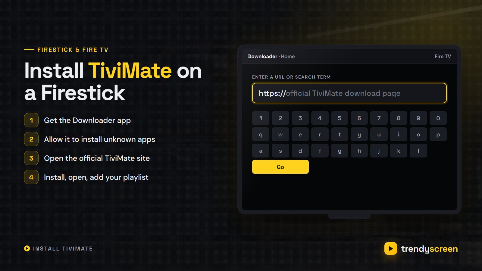 How to install TiviMate on a Firestick with the Downloader app before adding your TrendyScreen login