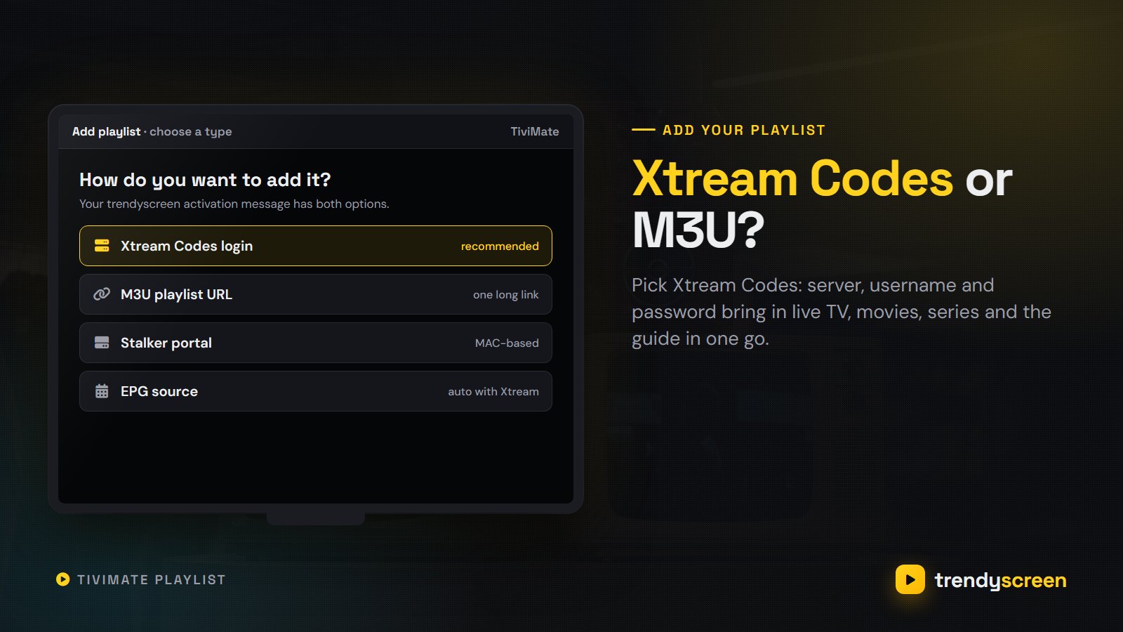 TiviMate Add playlist screen: choose Xtream Codes login or M3U URL for your TrendyScreen subscription