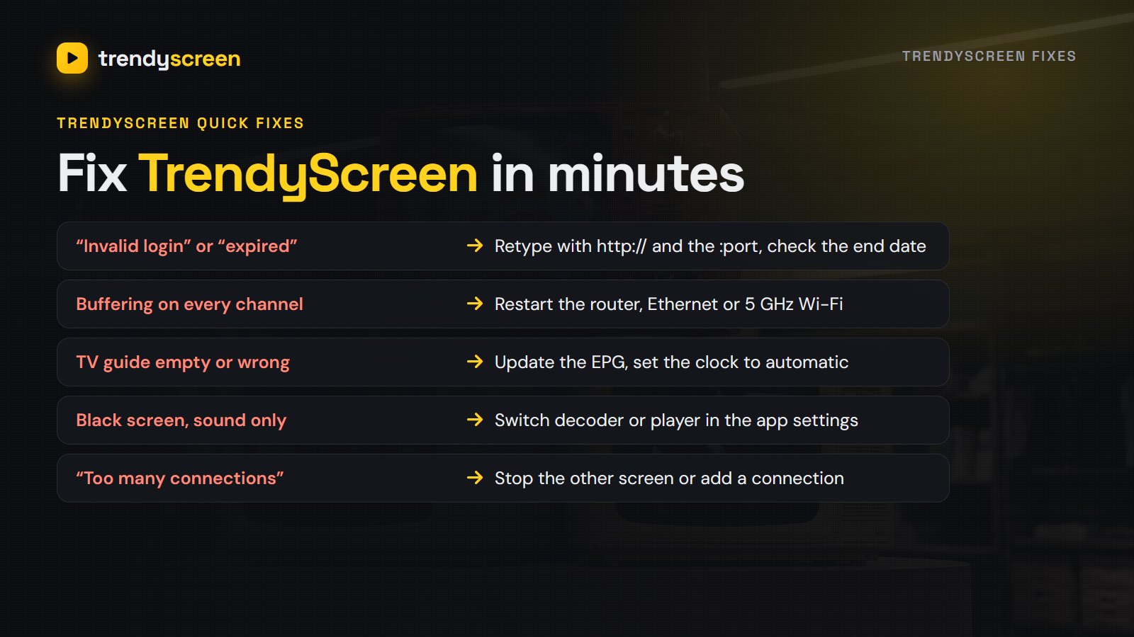 TrendyScreen quick fixes: invalid login, buffering, empty TV guide, black screen and too many connections