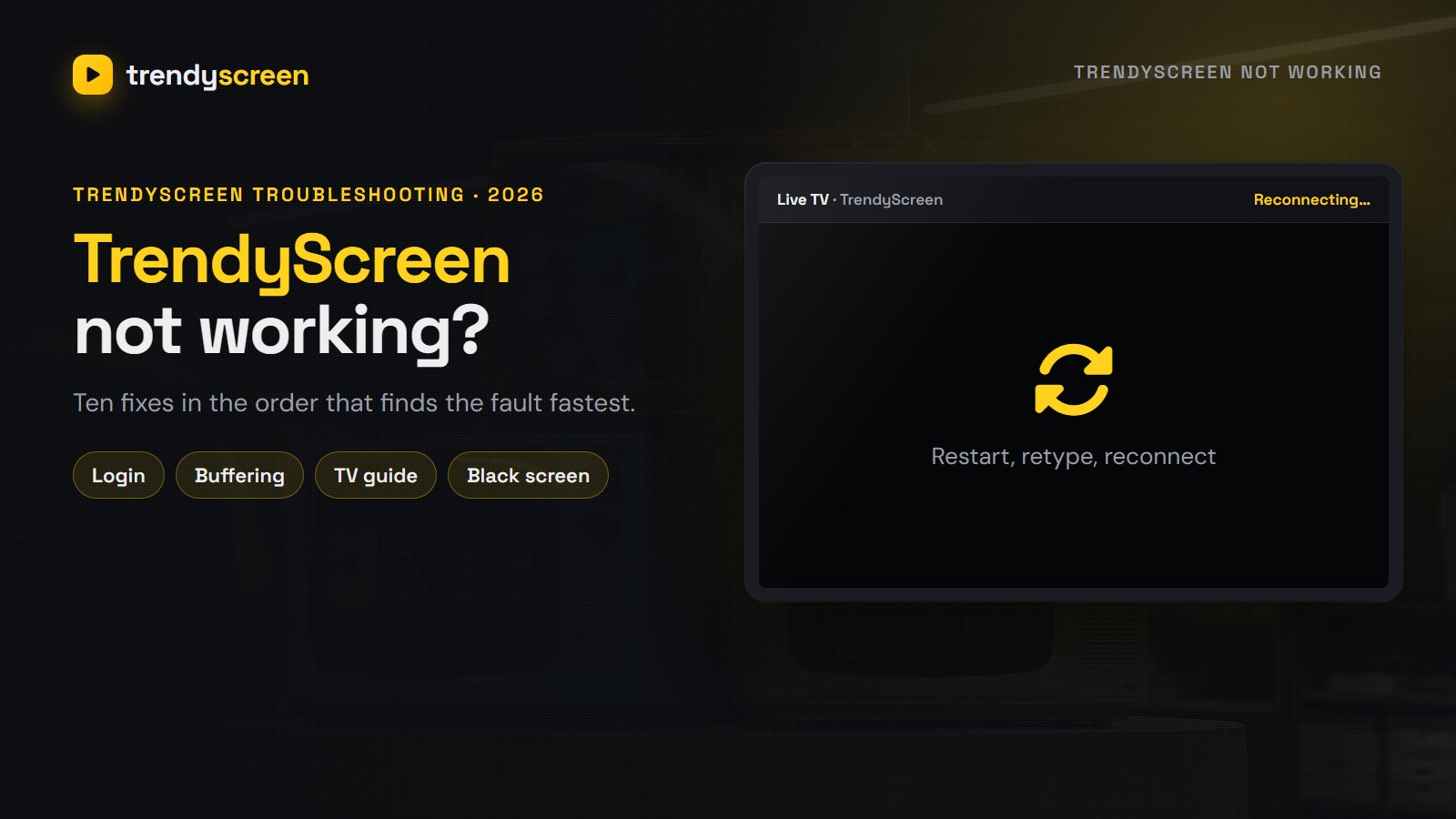 TrendyScreen not working: ten fixes for login errors, buffering, an empty TV guide and black screens